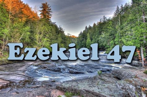 Ezekiel 47 The Warehouse Bible Commentary By Chapter