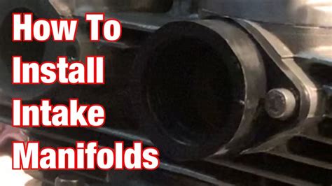 How To Install Intake Manifolds Part YouTube