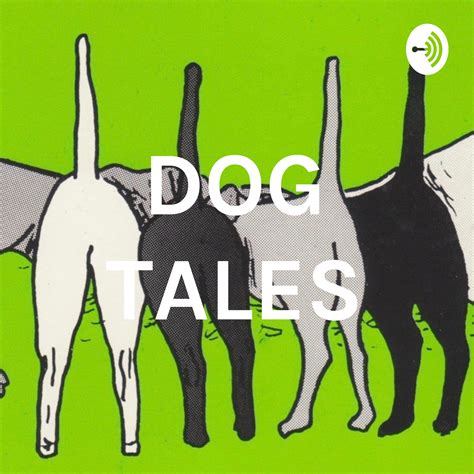 Dog Tales Listen Via Stitcher For Podcasts