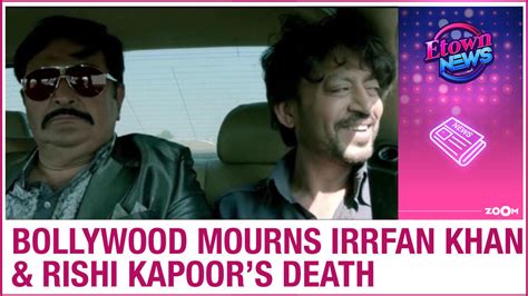 Rishi Kapoor Death Irrfan Khan Death Bollywood Industry Mourns The Death Of D Day Actors