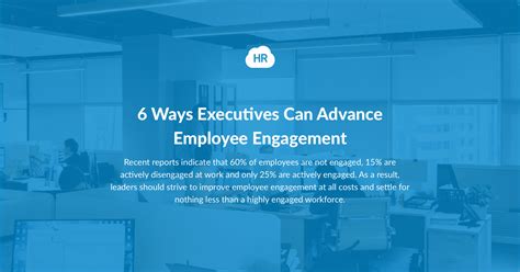 Six Ways Executives Can Advance Employee Engagement Hr Cloud