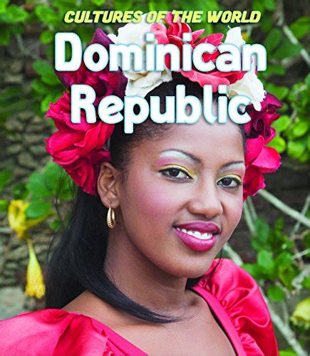 Dominican Republic Cultures Of The World Foley Erin 9781502608048