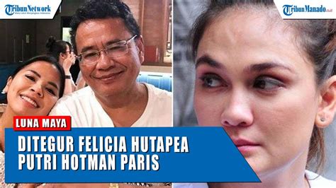Felicia Hutapea Putri Hotman Paris Tegur Luna Maya Youtube