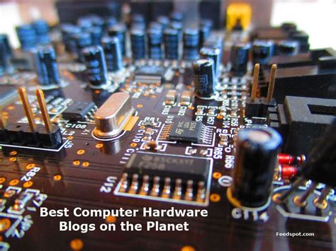 Top 15 Computer Hardware Blogs And Websites To Follow In 2021