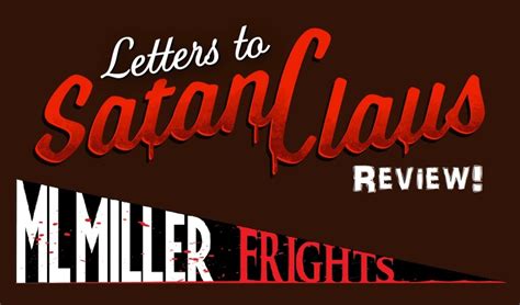 New Mlmillerfrights Video Letters To Satan Claus 2020 Review Mlmillerwrites Mlmillerfrights