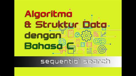 Algoritma And Struktur Data Bahasa C Sequential Search Array Youtube