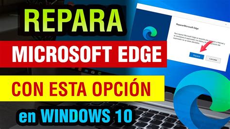 Como Reparar Microsoft Edge En Windows Arreglar Microsoft Edge