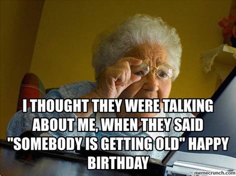 Getting Old Birthday Meme Birthdaybuzz