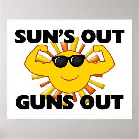 Suns Out Guns Out Meme Sassy Quotes Sarcastic Quotes Me Quotes Funny