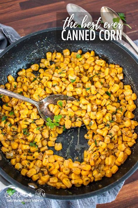 Our most trusted easy corn fritters recipes. Easy Canned Corn Recipe • Longbourn Farm