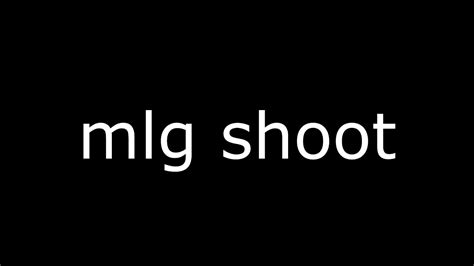 Mlg Shoot Sound Effect Youtube