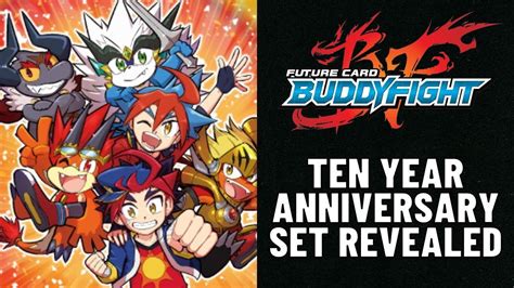Future Card Buddyfight Tenth Anniversary Set Revealed Youtube