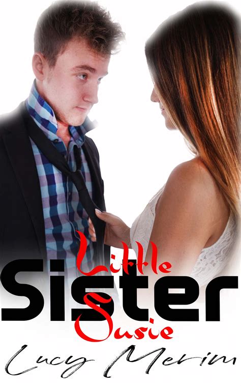 Little Sister Susie Erotica Taboo Stories For Adults By Lucy Merim Goodreads