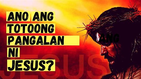 Ano Ang Totoong Pangalan Ni Jesusalam Nyo Ba To Youtube