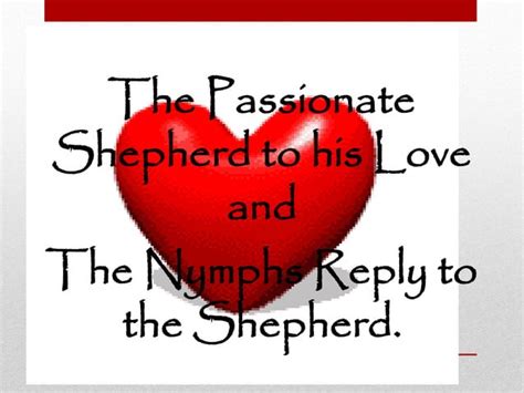 The Passionate Shepherd To His Love And The Nymphs Reply Ppt