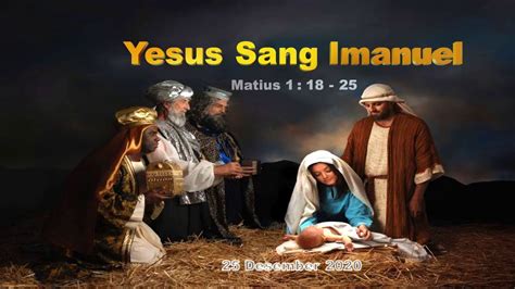 Matius mengungkapkan bahwa yesus adalah mesias seperti dinubuatkan nabi yesaya. Khotbah Matius 1: 18-25 : Itulah 10 khotbah terbaik tentang natal yang patut kita renungkan.