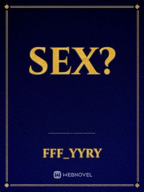 Read Sex Fff Yyry Webnovel