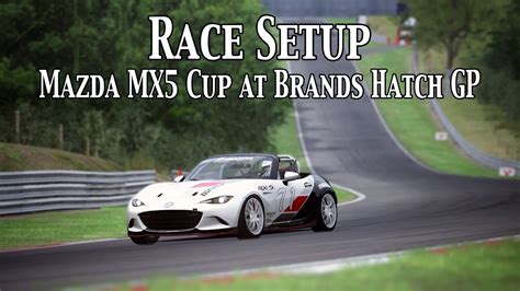 Assetto Corsa Race Setup Mazda Mx Cup Brands Hatch Gp Base