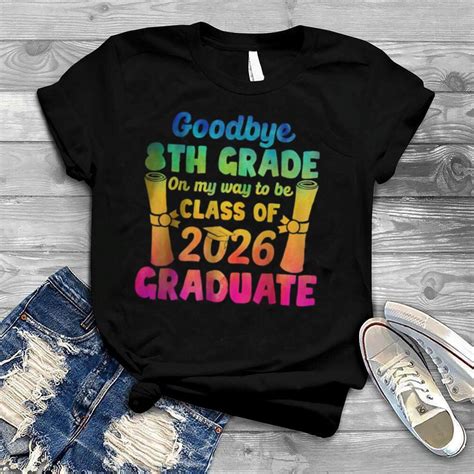 Goodbye 8th Grade Class Of 2026 Graduate T Shirt