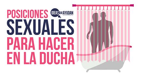 Posiciones Sexuales Para Hacer En La Ducha Ideas Que Ayudan