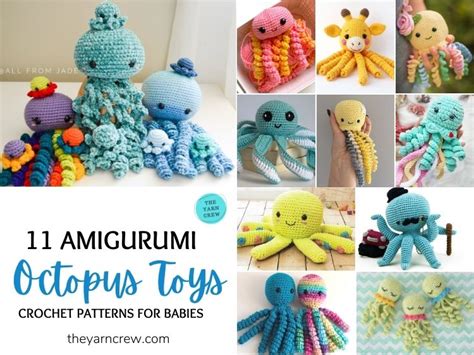 11 Amigurumi Octopus Toys Crochet Patterns For Babies The Yarn Crew