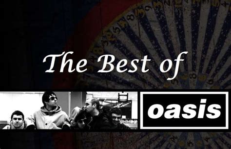 Los 15 Mejores Temas De Oasis Pyd