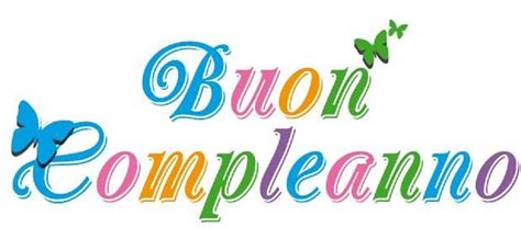 Cumpleaños Frases Para Dedicar En Italiano Para Este Día