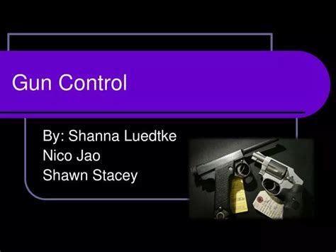Ppt Gun Control Powerpoint Presentation Free Download Id6713567
