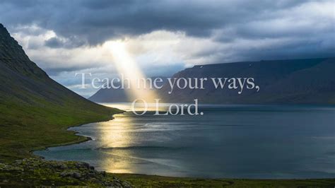 Psalm 25 Teach Me Your Ways O Lord Youtube
