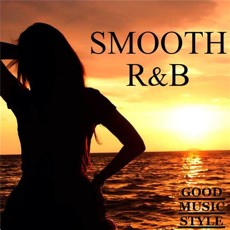 smooth randb mix by good music style mixcloud