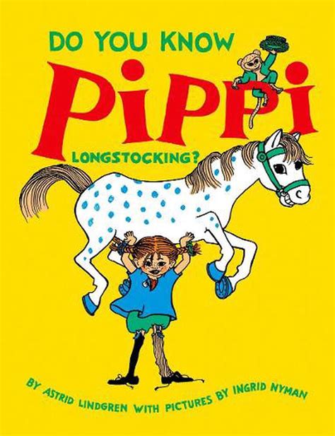 Do You Know Pippi Longstocking By Astrid Lindgren Paperback