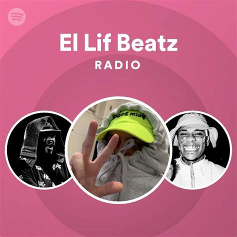 El Lif Beatz Radio Playlist By Spotify Spotify