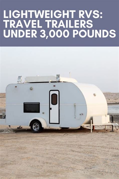 Cool Best Small Travel Trailers Under 3000 Lbs 2022
