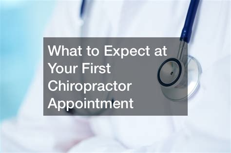 What To Expect At Your First Chiropractor Appointment Health Talk Online