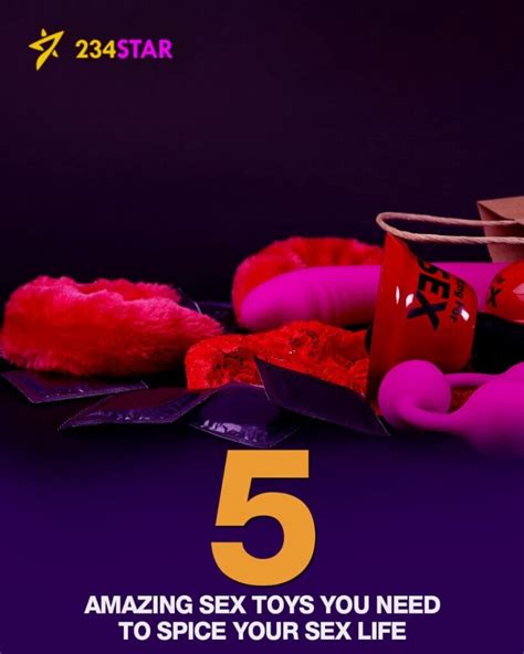 five amazing sex toys you need to spice your sex life