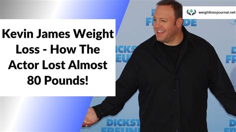 Kevin James Weight Loss How The Actor Lost Almost Pounds