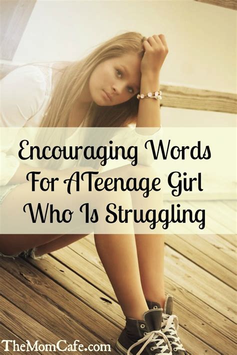 Encouraging Words For A Teenage Girl Who Feels Fragile