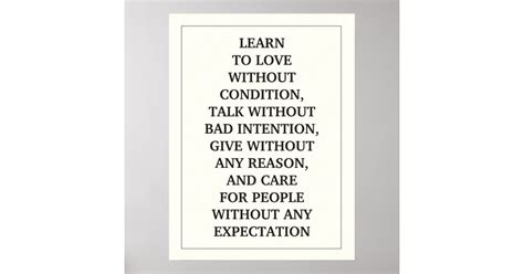 Learn To Love Without Condition Talk Without Bad Poster Zazzle