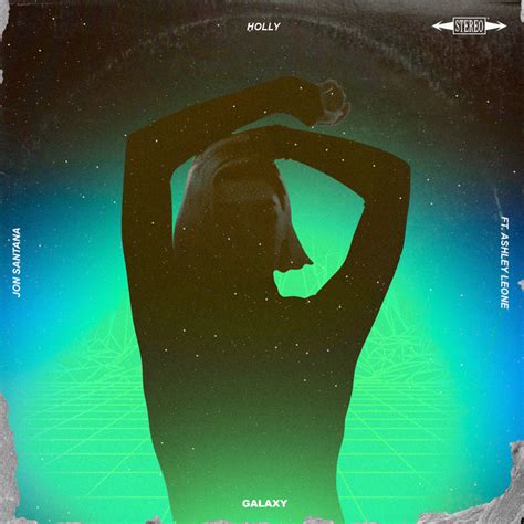 Galaxy Song By Holly Jon Santana Ash Leone Spotify