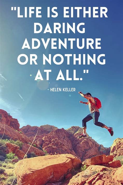Life Is Either Daring Adventure Or Nothing At All Travel Quotes