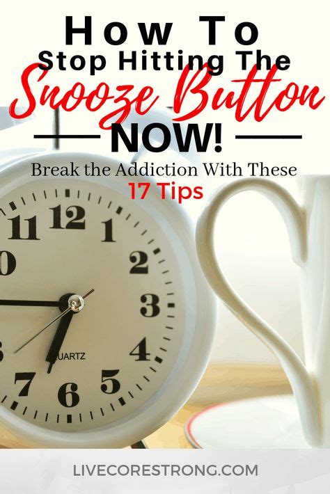 36 Stop Hitting The Snooze Ideas Snoozing Snooze Button How To Wake