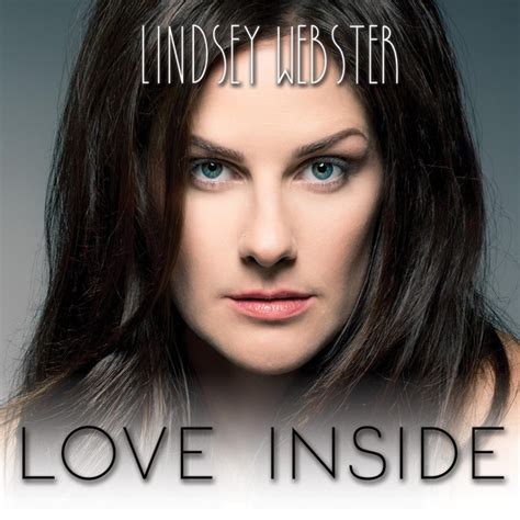 Love Inside By Lindsey Webster On Spotify