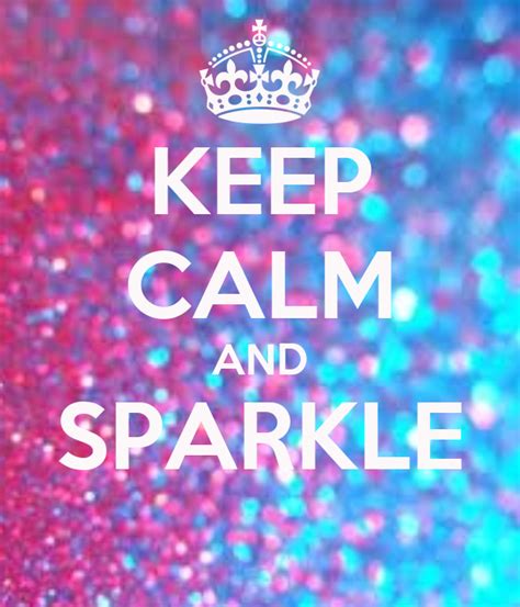 Keep Calm And Sparkle Keep Calm And Carry On Image Generator