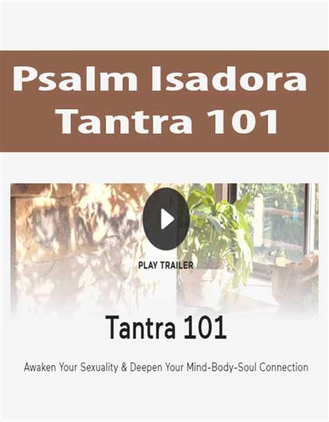 Psalm Isadora â€“ Tantra 101 The Course Arena