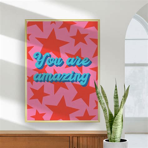 You Are Amazing Colourful Quote Print By Penny And Me