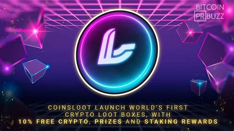 Additionally, many exchanges and defi dapps offer staking services to their users. CoinsLoot Launch World's First Crypto Loot Boxes, With 10% ...