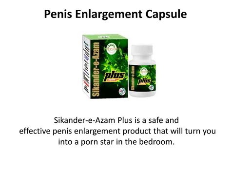 Ppt Enlarge Bigger Penis Size With Sikander E Azam Plus Capsule