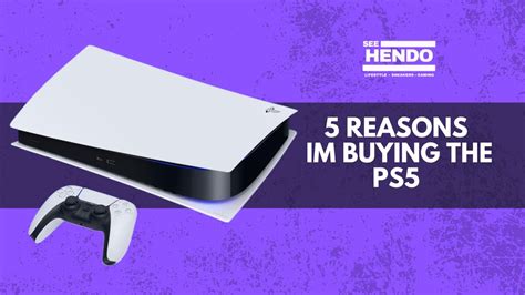 5 Reasons Im Buying The Playstation 5 Youtube