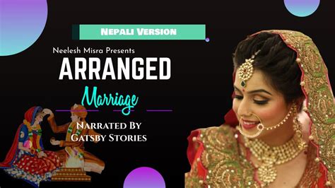 Arranged Marriage By Neeleshmisra Nepali Translation Storytelling Gastbystories Youtube