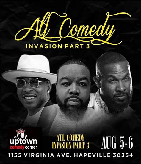 The Atl Comedy Invasion Part Iii Atlantas Original Uptown Comedy